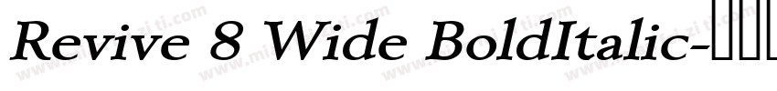 Revive 8 Wide BoldItalic字体转换